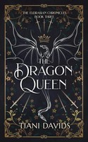 The Dragon Queen Tiani Davids Taschenbuch The Eldrasian Chronicles Englisch 2023