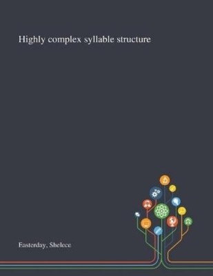 Shelece Easterday Highly Complex Syllable Structure (Paperback) (UK IMPORT)