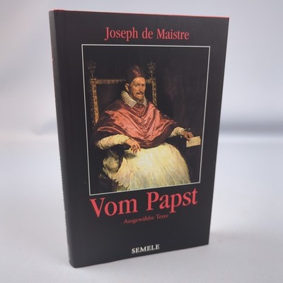 Joseph de Maistre Vom Papst Ausgewählte Texte Katholische Kirche Semele