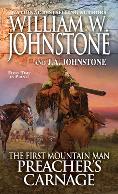 Preacher's Carnage by Johnstone, William W.; Johnstone, J. a.