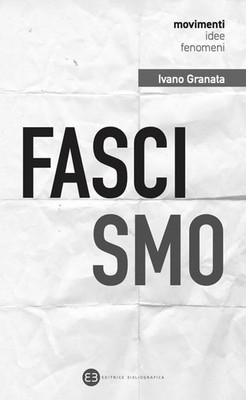 Ivano Granata Fascismo. Un secolo dopo. Interpretazioni  (Paperback) (UK IMPORT)