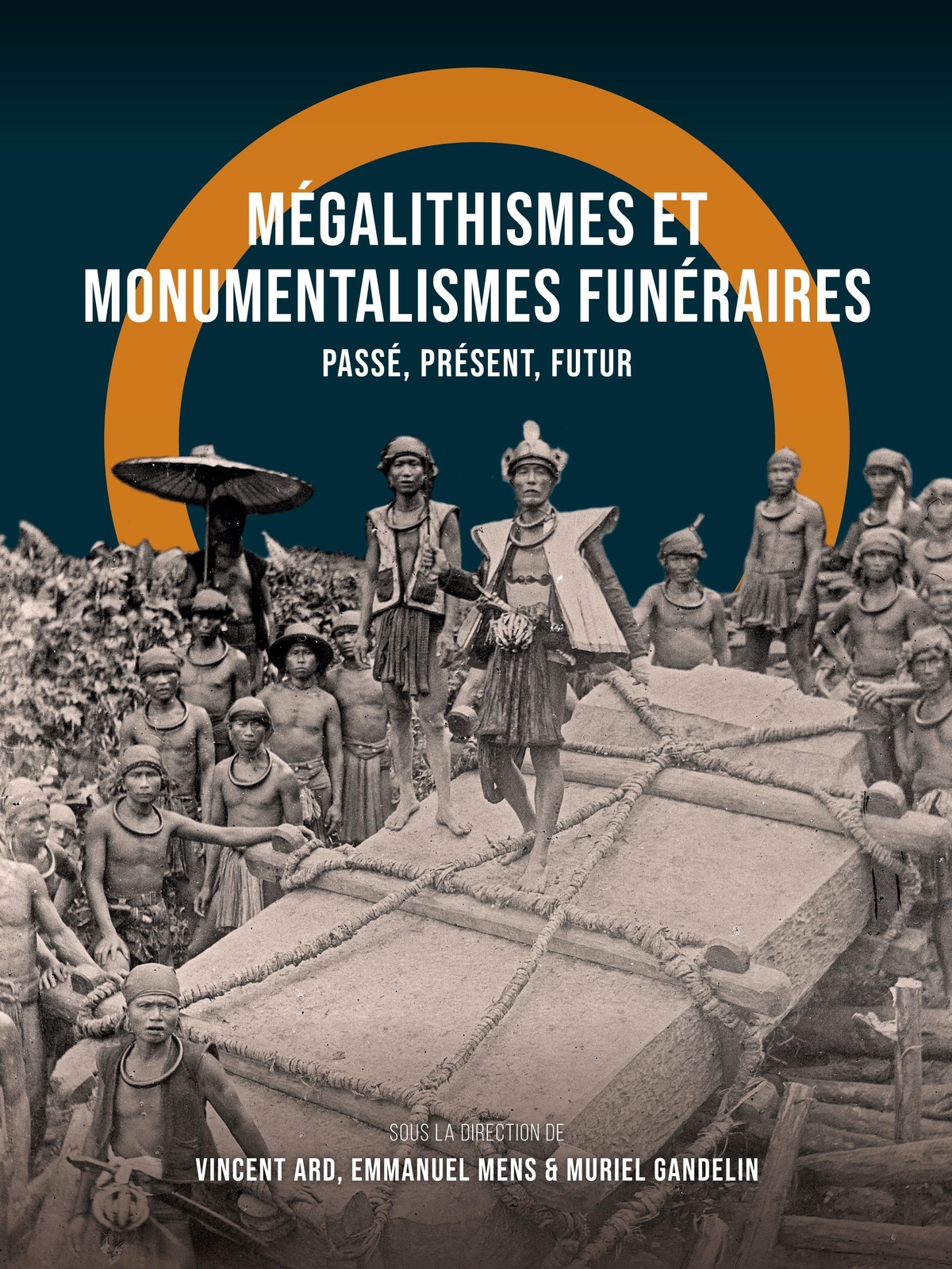 Vincent Ard (u. A.) | Mégalithismes Et Monumentalismes Funéraires |