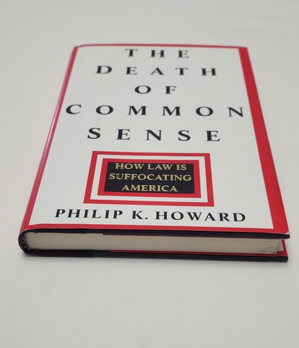 Death of Common Sense: How Law Is Suffocating America, Philip K Howard Hardback - Picture 4 of 8