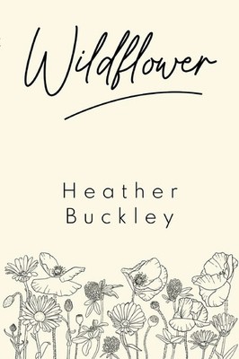 Heather Buckley | Wildflower | Taschenbuch | Englisch (2022) | EAN 9781800164109