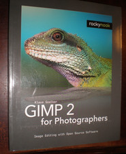 GIMP 2 for Photographers : Image Editing with Open Source Software by Klaus...