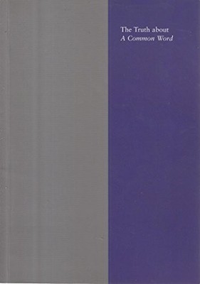 The Truth About A Common Word by SAM SOLOMON AND AL-MAQDISI Book The Fast Free