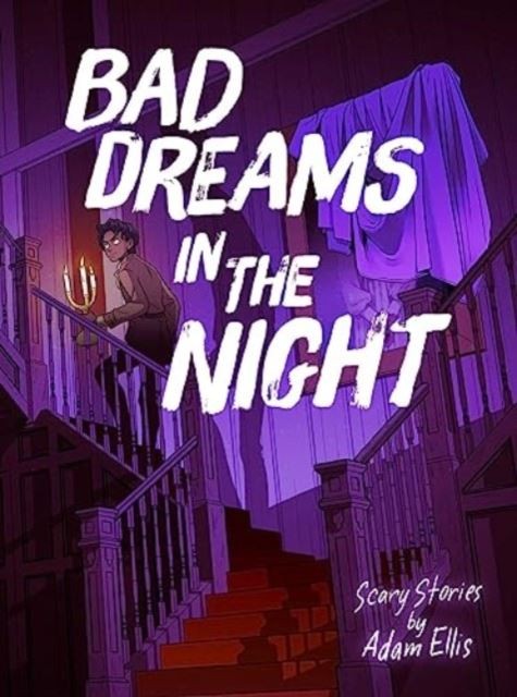 Bad Dreams in the Night by Adam Ellis Hardback