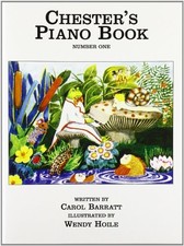 CAROL BARRATT: CHESTER'S PIANO BOOK NUMBER ONE By Wendy Hoile