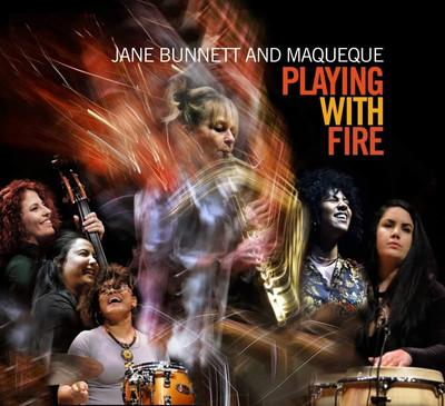 Jane Bunnett and Maqueque Playing With Fire (CD) Album Digipak