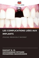 LES Complications LiÉEs AUX Implants Rakshit B. M.