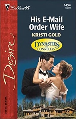 His E-Mail Order Wife Mass Market Paperbound Kristi Gold