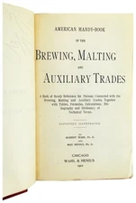 Wahl & Henius / American Handy-Book of the Brewing, Malting... / First Ed 1901
