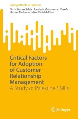 Critical Factors for Adoption of Customer Relationship Management: A Study of Pa