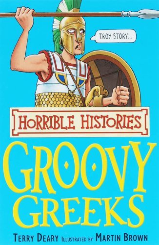 The Groovy Greeks (Horrible Histories),Terry Deary, Martin Brown