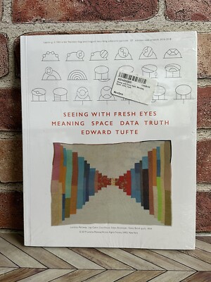 Seeing with Fresh Eyes: Meaning Space Data Truth by Edward R. Tufte Fast Shippin