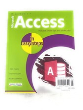 Access in Easy Steps by Mike McGrath Trade Paperback Includes Smart Tips & More