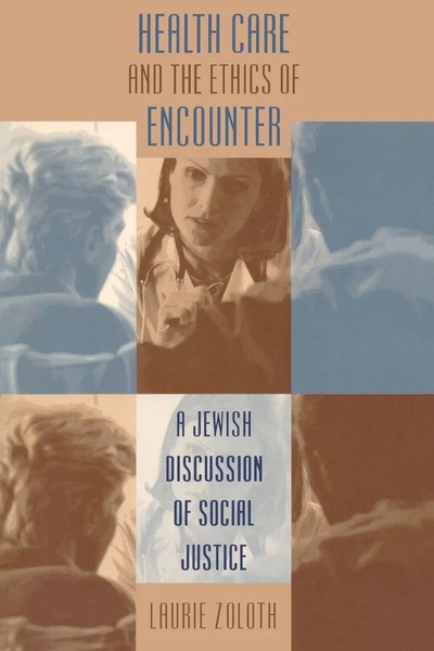 Laurie Zoloth | Health Care And The Ethics of Encounter | Taschenbuch | Englisch-image