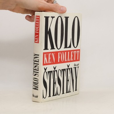 Kolo štěstěny  |  Ken Follett