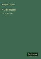 Margaret Oliphant | A Little Pilgrim | Buch | Englisch (2025) | Vol. 4, No. 179