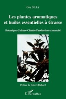 Les Plantes Aromatiques Et Huiles Essentielles à Grasse Guy Gilly Taschenbuch