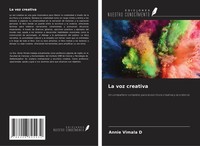 La Voz Creativa Un CompañEro Completo Para La Escritura Creativa Y La Oratoria D