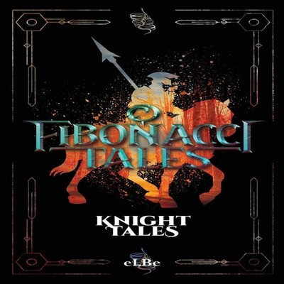 Fibonacci Tales Knight Tales ELBe . Hardcover New Leaf Media LLC