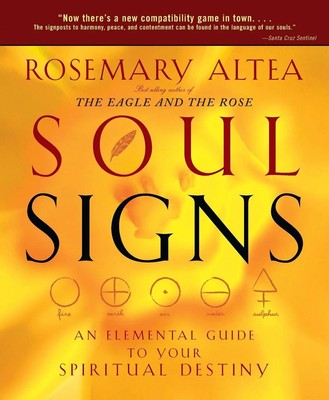 Soul Signs An Elemental Guide to Your Spiritual Destiny Rosemary Altea Buch 2005