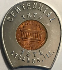 ENCASED CENT - Lebanon, Illinois Centennial - 1874-1974 - "Good Luck Horseshoe"