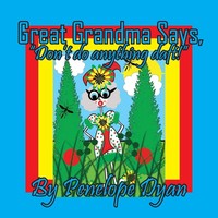 Penelope Dyan | Great Grandma Says, Don't Do Anything Daft! | Taschenbuch (2026)