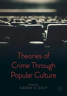 Theories of Crime Through Popular Culture Sarah E. Daly Taschenbuch xix Englisch
