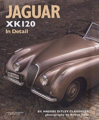 Jaguar XK120 in Detail by Anders Ditlev Clausager - 9780954998103