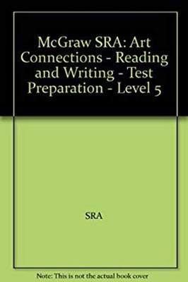McGraw SRA: Art Connections - Reading and Writing - Test Preparat