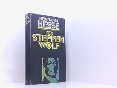 Der Steppenwolf und unbekannte Texte aus dem Umkreis des Steppenwolf. Hesse, Her