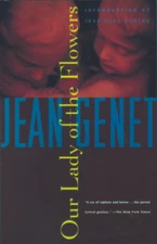 Our Lady of the Flowers - Paperback By Genet, Jean - GOOD