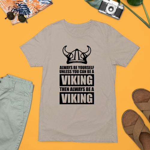 Always Be Yourself Unless You Can be a Viking T-shirt Quote Slogan Brave Gifts - Picture 22 of 22