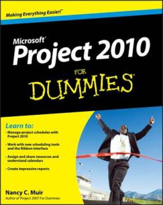 Project 2010 for Dummies by Nancy C Muir: Used