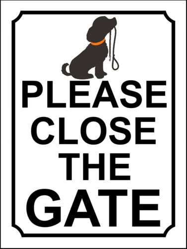 Warning Safety Please Close Gate Dog Safety Puppy Home Garden Metal Plaque SIGN - Afbeelding 1 van 2