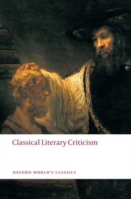 CLASSICAL LITERARY CRITICISM by D. A. Russell Emeritus Professor of Classical
