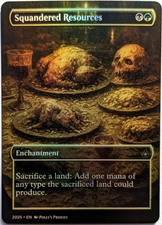 Squandered Resources FOIL Proxy Playtest Card with Custom Art Design