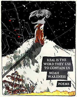 Real Is the Word They Use to Contain Us - Taschenbuch NEU Wareness, Noah 01.10.201