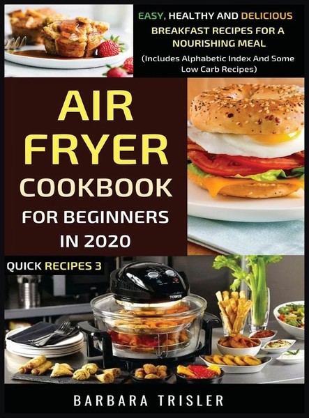 Barbara Trisler | Air Fryer Cookbook For Beginners In 2020 - Easy, Healthy...-image