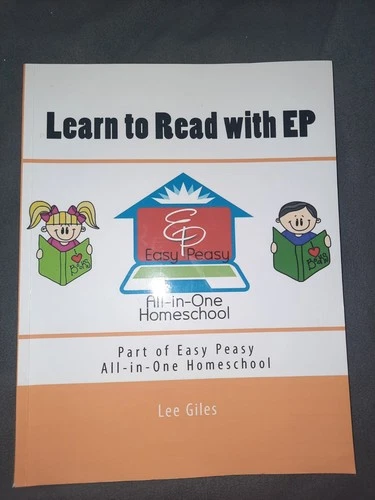 Learn to Read with EP: Part of the Easy Peasy All-in-One Homeschool (EP Read...