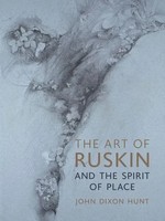 The Art Of Ruskin And The Spirit Of Place | John Dixon Hunt | Englisch | Buch