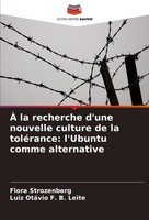 À La Recherche D'une Nouvelle Culture De La ToléRance: L'ubuntu Comme Alternativ