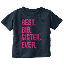 Best Big Sister Daughter Birth Shower Gift Toddler Girl Youth T Shirt For Kids