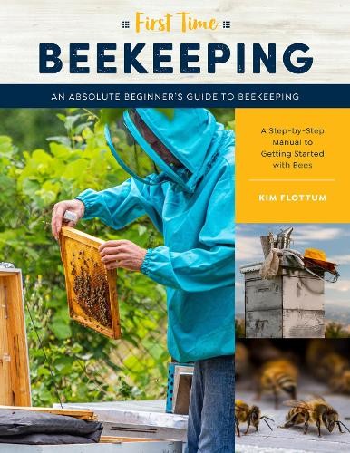 First Time Beekeeping by Kim Flottum - 9781631599514