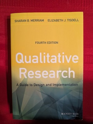 Qualitative Research : A Guide to Design and Implementation by Sharan B. Merriam