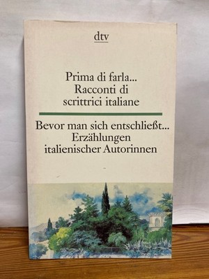 Prima di farla ... Bevor man sich entschließt ...   Racconti di