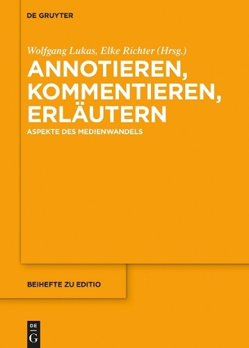 Wolfgang Lukas Annotieren, Kommentieren, Erläutern (Hardback) editio / Beihefte