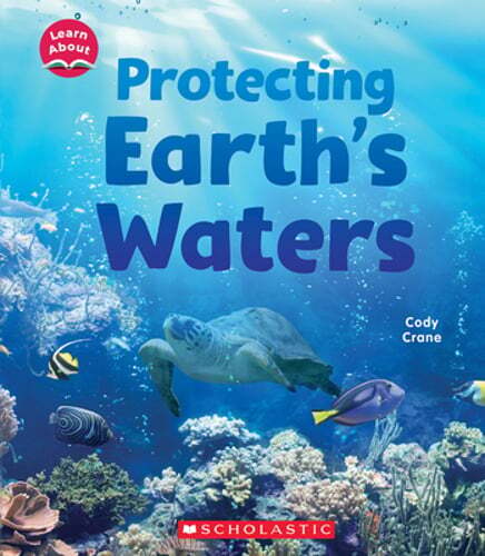 Protecting Earth's Waters (Learn About: Water) by Cody Crane: Used